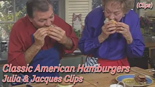 Classic Hamburgers - Julia Child & Jacques Pepin Clips