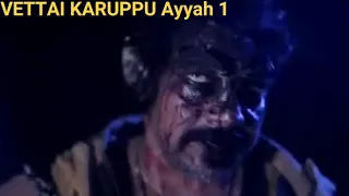 Vettai karuppu ayyah...in action. Original part 1 and 2 FULL HD.