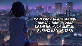 Ma raaz tujh sy kaho hum raaz ban ja zara song (slowed + reverb)