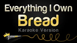 Bread - Everything I Own (Karaoke Version)