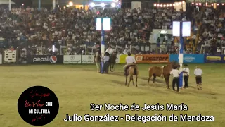 Tercera noche de JESUS MARIA, monta de Julio González - Delegación de Mendoza