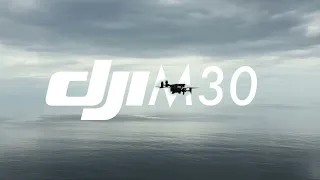 DJI M30 Introduction & First Impressions