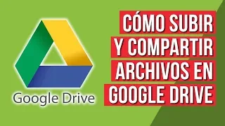 Como Subir y Compartir Archivos en Google Drive 2023