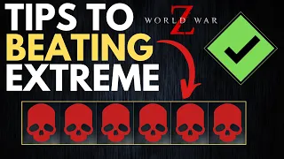 Extreme Tips for Extreme Zombie Slayers - World War Z