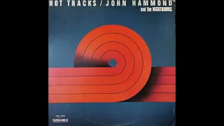 John Hammond & The Nighthawks -  Sweet Home Chicago