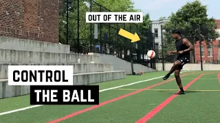 3 simple FIRST TOUCH drills that will IMPROVE your first touch OUT THE AIR (PART 2)