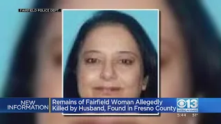 Remains of Fairfield woman allegedly killed by husband found in Fresno County