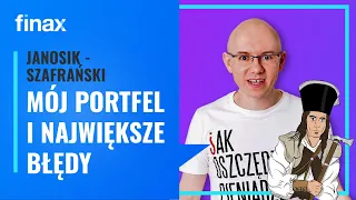 Janosik | Szafrański pokazuje swój portfel i największe błędy