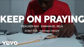 Nathan Peezy - Keep On Praying ft. Sam's