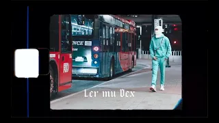 Drill Gil - Ler mu Dex [ Official ]