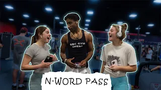 Giving Strangers The N-Word Pass In The Gym