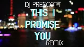 DJ Prescott - This I Promise You