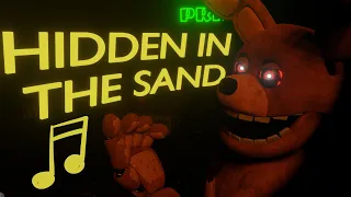 Hidden In The Sand [Tally Hall] (FNAF Song)