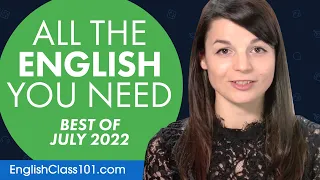 Your Monthly Dose of English - Best of July 2022