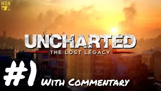 Uncharted: The Lost Legacy - Walkthrough With Commentary - Part 1