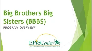 Big Brothers Big Sisters (BBBS) - Program Overview