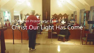 Christ Our Light Has Come, SSP Choir, 2021