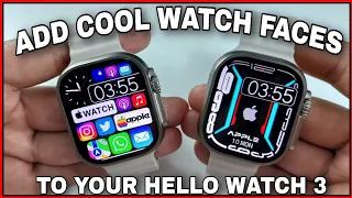 ADD AWESOME WATCH FACES TO YOUR HELLO WATCH 3