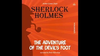 Sherlock Holmes: The Original | The Adventure of the Devil's Foot (Full Thriller Audiobook)