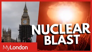 What would happen if a nuclear bomb hit London?