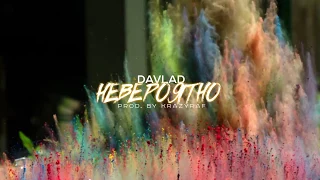 Davlad- Невероятно (LYRIC VIDEO)