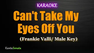 Can't Take My Eyes Off You - Frankie Valli  (Male Key  Karaoke Version)