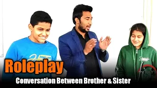 English Conversation Between Brother And Sister | English Conversation | Roleplay In English