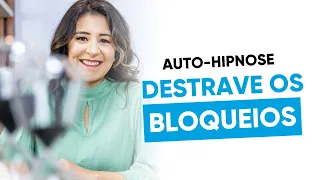 Auto-Hipnose para DESTRAVAR A VIDA e alcançar MAIS PRODUTIVIDADE | Sessão Gratuita |por Dayane Faria