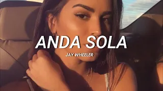 Jay Wheeler - Anda Sola || LETRA