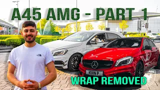 A45 AMG - BUILD PART 1 - WRAP REMOVAL