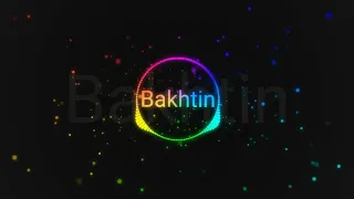 Bakhtin remix(Bass Boosted)