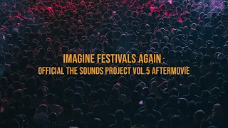 The Sounds Project Vol.5 Official Aftermovie 2022