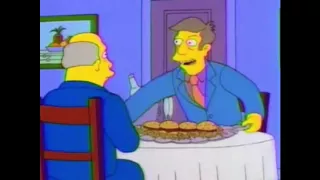 Steamed Hams but Skinner is honest about everything