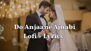 Lyrics-: Do Anjaane Ajnabi - Old Hindi Romantic Songs | [Reverb] | Mood 90's|Gautam Lyrics Songs