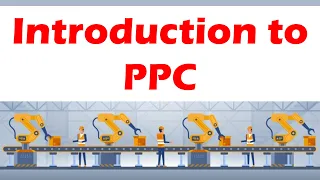 Introduction to Production Planning and Control (PPC).