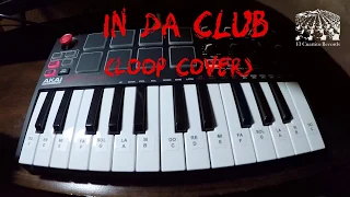 50 Cent - In DA club (Loop cover) Akai MPK Mini MkII