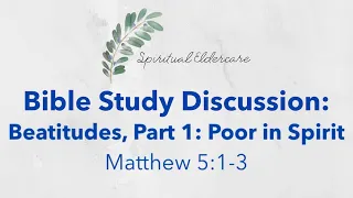 Bible study discussion activity: Matthew 5, Poor in Spirit | Beatitudes, part 1 | Dementia-friendly