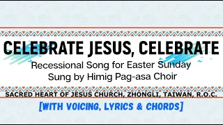 Celebrate Jesus Celebrate with voicing, lyrics and chords [Recessional Song for Easter Sunday]