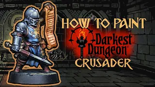 How To Paint Darkest Dungeon - Crusader