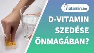 D-vitamin szedés magában: hatástalan vagy veszélyes K-vitamin nélkül? | netamin.hu