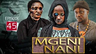 "MGENI NANI" Episode [No 45]