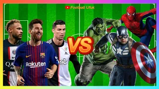 Super Fight!🔥| Football VS Avengers (Messi,Ronaldo,Neymar vs Hulk,Spider Men,Captain Marvel)