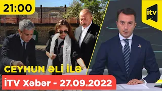 İTV Xəbər - 27.09.2022 (21:00)