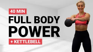 40 MIN KB POWER WORKOUT | Fierce Kettlebell 2.0 | Full Body Workout