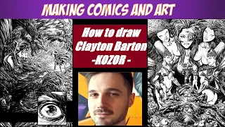 How To Draw Clayton Barton - Making COMICS and ART 218