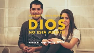 TWICE MÚSICA - Dios no está muerto (Newsboys - God's not dead en español)