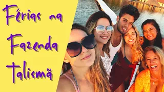 FÉRIAS NA FAZENDA TALISMÃ | JULHO 2018