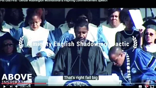 Shadowing Practice: Denzel Washington commencement speech