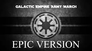 Galactic Empire Army March | INTENSE EPIC VERSION