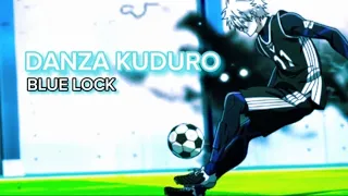 Danza kuduro | blue lock | anime edit